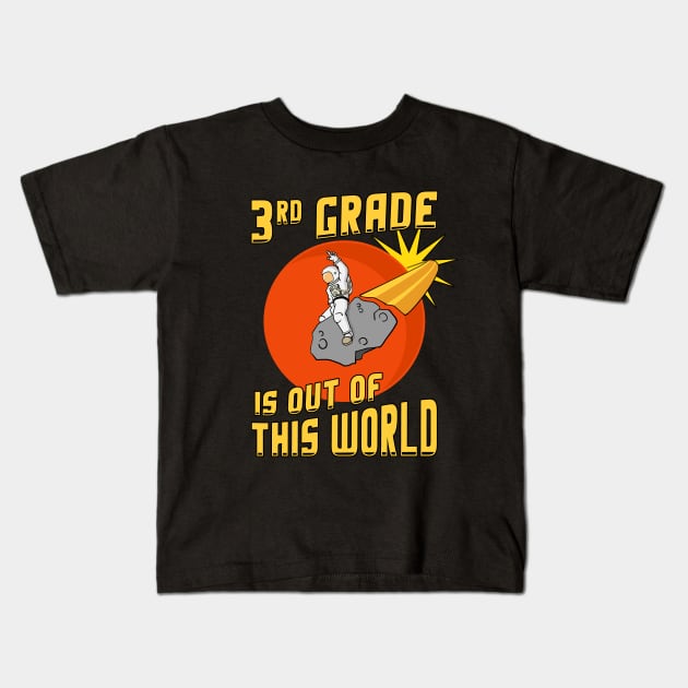 3rd Grade Is Out Of This World Back to School Kids T-Shirt by Huhnerdieb Apparel